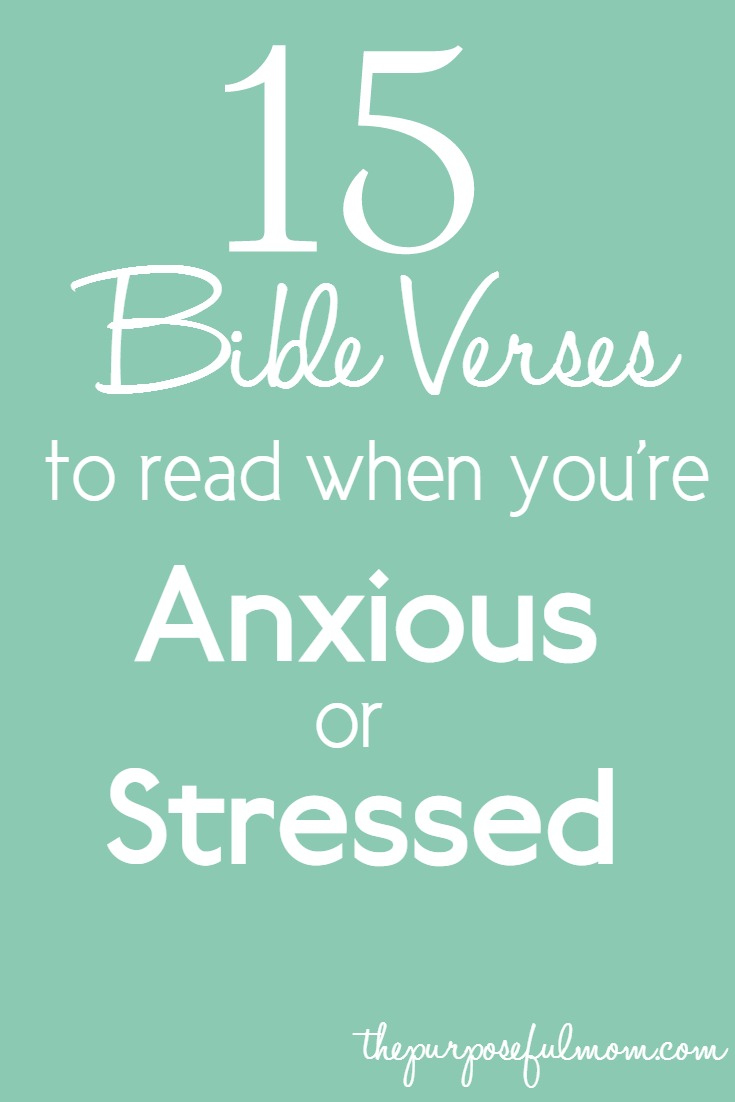 15 Bible Verses To Read When You 39 re Anxious Or Stressed The 
