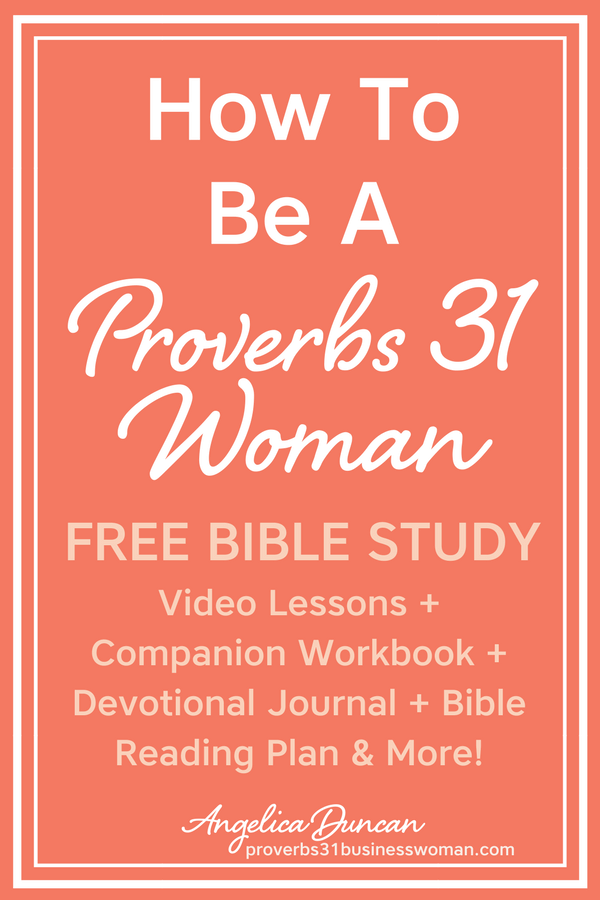 Proverbs 31 Woman Bible Study Womens Bible Study Bible Women Bible 
