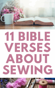 11 Bible Verses About Sewing