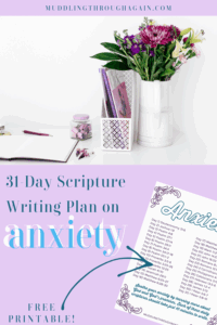 31 Day Scripture Writing Plan For Anxiety Muddling Through Together