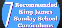 7 Recommended King James Sunday School Curriculums The Ministry Mama