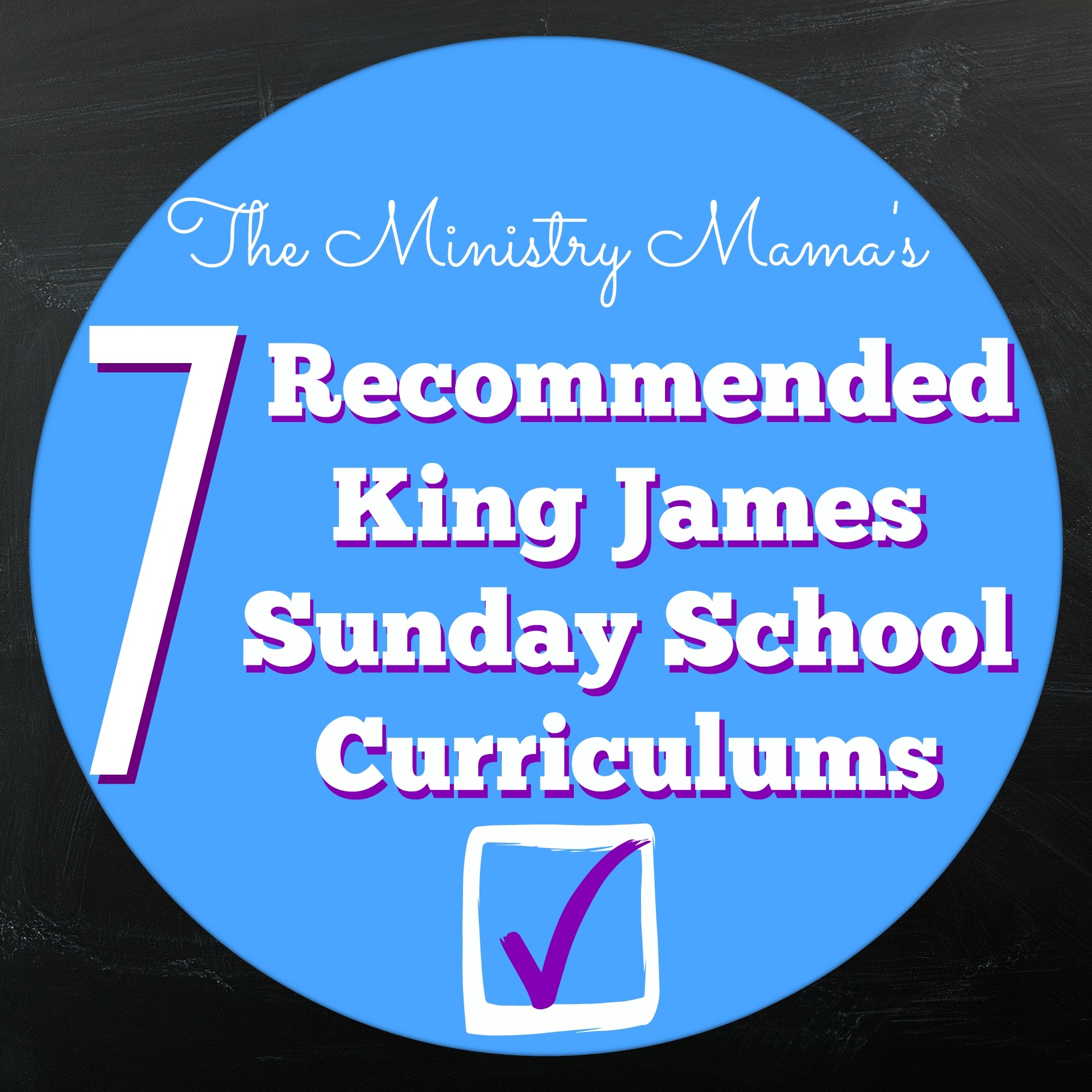 7 Recommended King James Sunday School Curriculums The Ministry Mama
