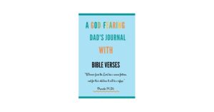 A GOD FEARING DAD S JOURNAL WITH BIBLE VERSES CHRISTIAN NOTEPAD BIBLE VERSE FOR MEN GODLY GIFT FOR MEN Publishing Radiant Christian 9798508492465 Amazon Books
