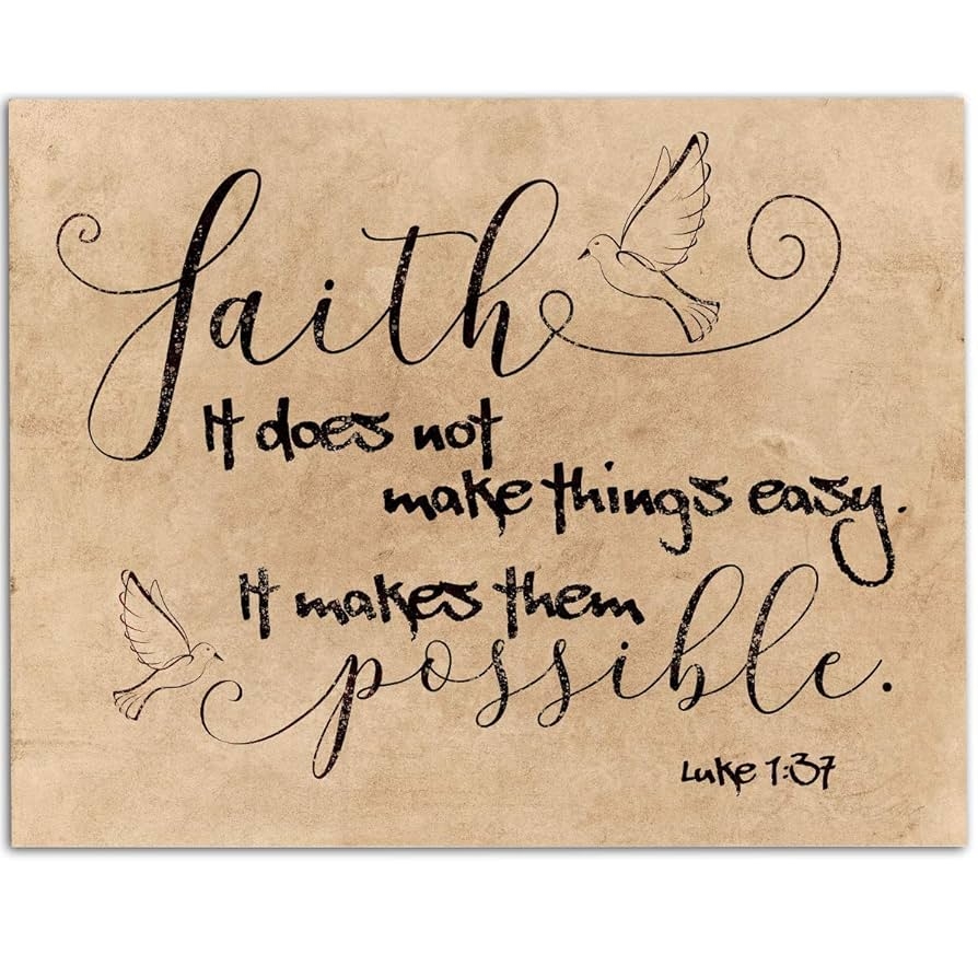 Amazon Bible Verse Faith It Does Not Make Things Easy Luke 1 37 11x14 Unframed Print Inspiring Wall Art Prayer Catholic And Religious Gift Scripture Christian Wall Decoration Faith In God Quote