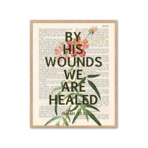 Amazon By His Wounds We Are Healed Isaiah 53 5 Christian Art Print Unframed Vintage Floral Bible Verse Scripture Wall And Home Decor Poster Inspirational Gift 8x10 Inches Home Kitchen