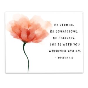 Amazon Joshua 1 9 Be Strong Be Courageous Be Fearless Orange Flower Bible Verses About Strength Wall Art Decor Unframed 11 X 14 Watercolor Print Christian Inspirational Gifts Posters Prints