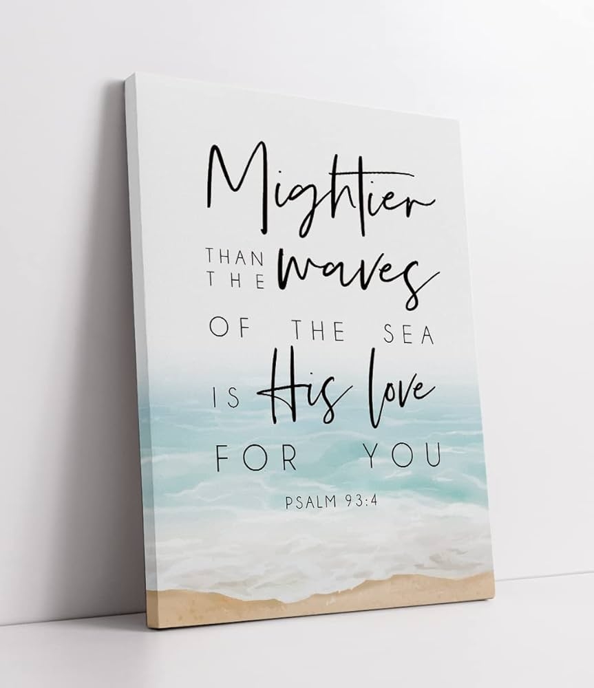 Amazon LiTiu Bible Verse Christian Quotes Psalm 93 4 Mightier Than The Waves Of The Sea Is His Love For You Sign Framed Wall Art Canvas Prints Decor 11x14 In Artwork Christian Gifts Decorations 