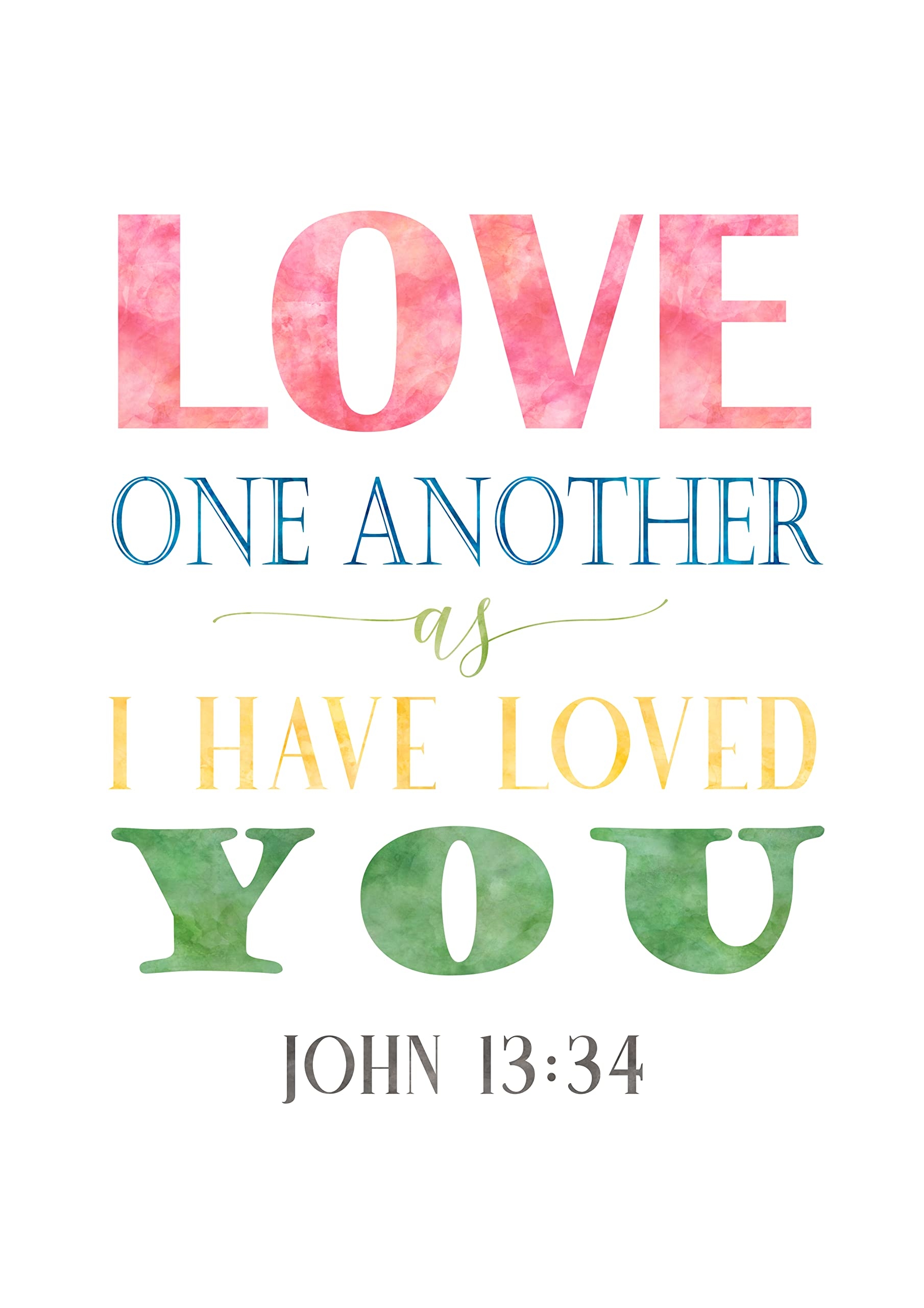 Amazon Love One Another As I Have Loved You John 13 34 Printable Scripture Wall Art Bible Verse Prints Posters Prints
