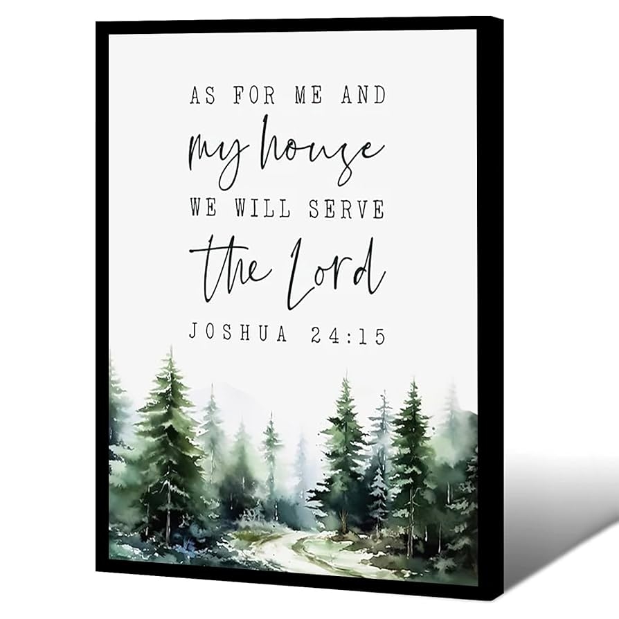 Amazon Whitefger Bible Verse Signs As For Me And My House We Will Serve The Lord Bible Verse Art Print Joshua 24 15 Scripture Printable Farmhouse Minimalist Nursery Decor Wall Art 16 x24 Framed Wall Art 