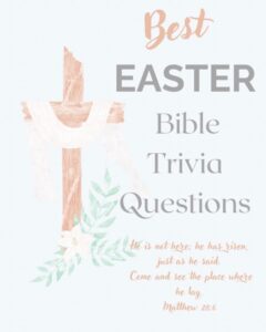 Best Easter Bible Trivia Questions Free Printable Our Life Homeschooling