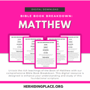 bible book breakdown matthew her hiding place