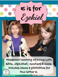 Bible Fun For Kids Preschool Alphabet E Is For Ezekiel