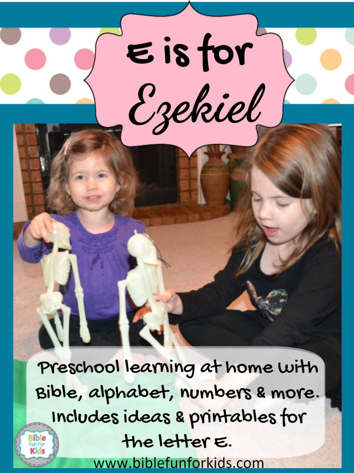Bible Fun For Kids Preschool Alphabet E Is For Ezekiel