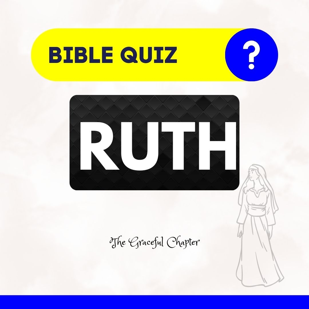Bible Quiz On Ruth The Graceful Chapter