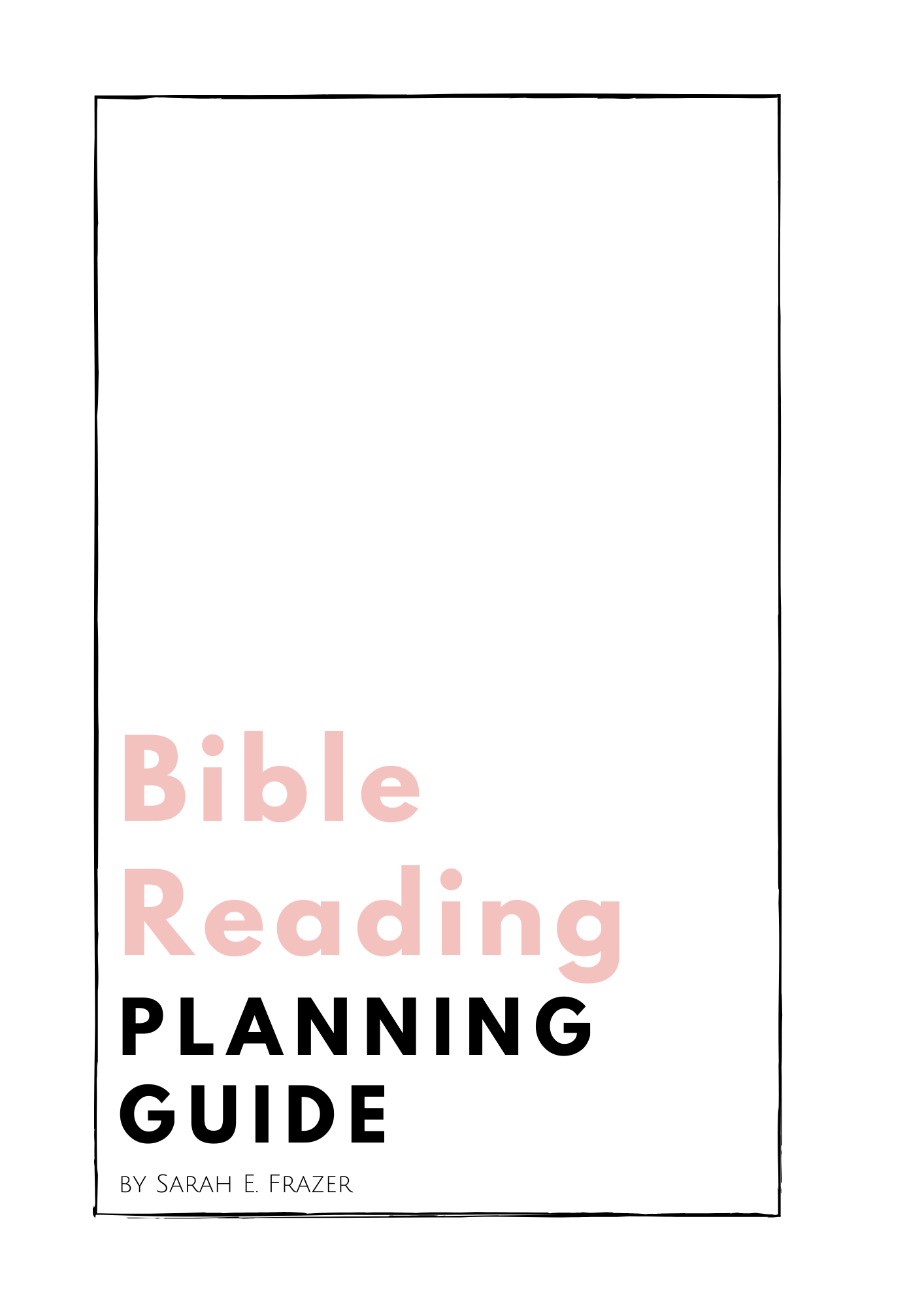 Bible Reading Planning Guide Sarah E Frazer