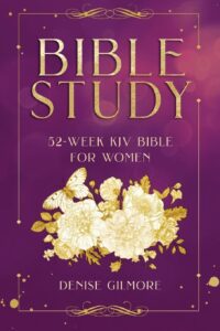 Bible Study 52 Week KJV Bible For Women Value Version Gilmore Denise 9789189452978 Amazon Books