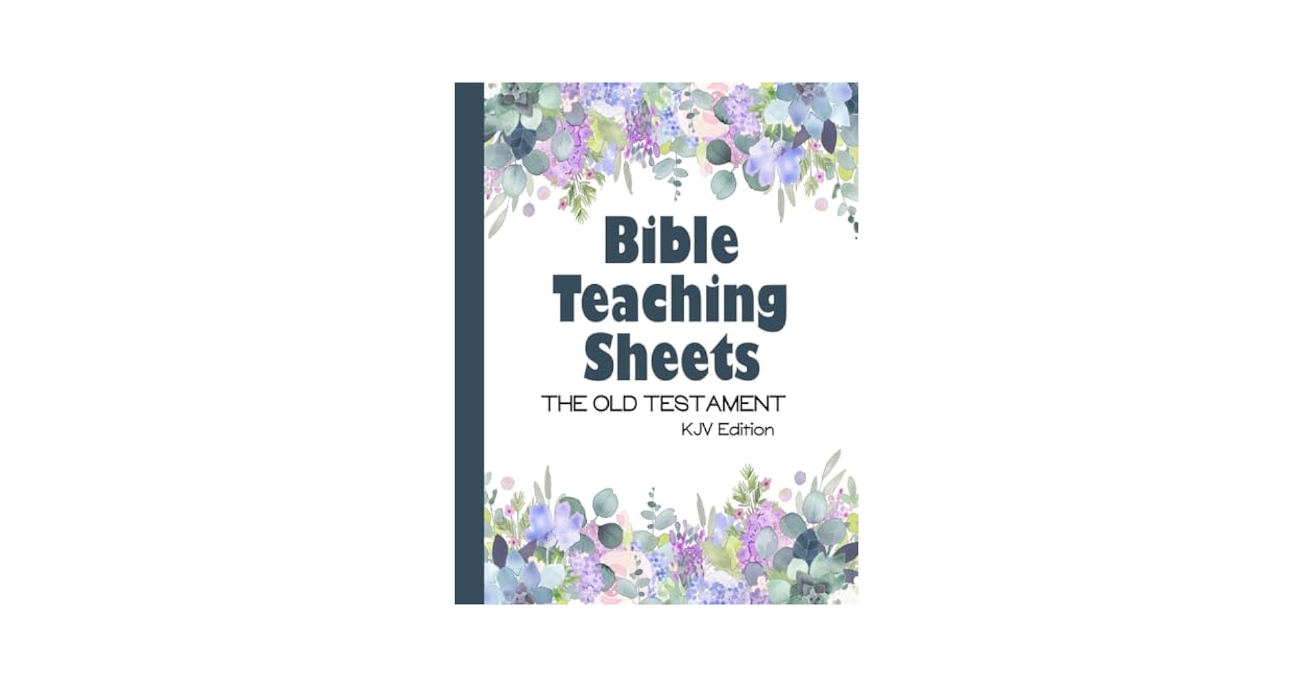Bible Teaching Sheets The Old Testament KJV Edition Book by Book Summaries Key Verses And Background Information Media Wildrose 9781953489197 Amazon Books