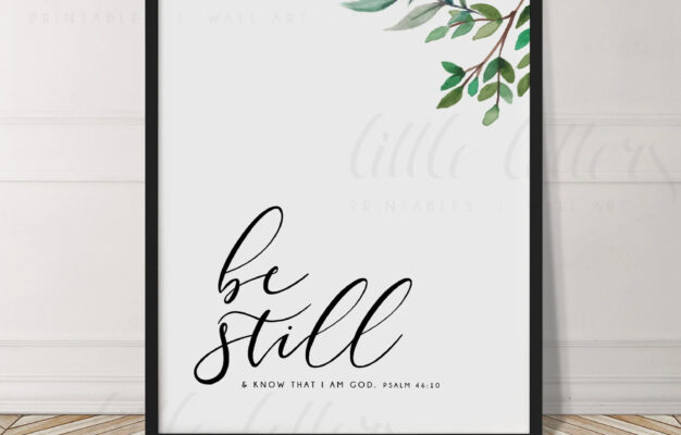Bible Verse Wall Art Bible Verse Printable Be Still And Know That I Am God Psalm 46 10 Scripture Wall Art Encouragement Print Etsy