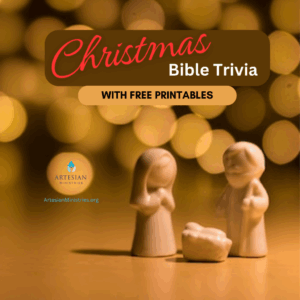Christmas Bible Trivia Questions Plus Free Printables Artesian Ministries