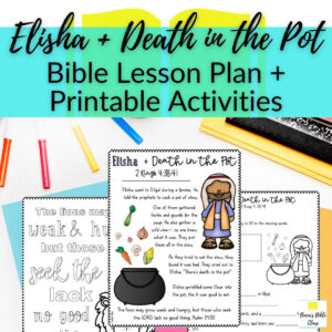Elisha Death In The Pot Interactive Bible Lesson With Printables Craft For Sunday School Or Bible Class Lesson For Elementary Students Etsy