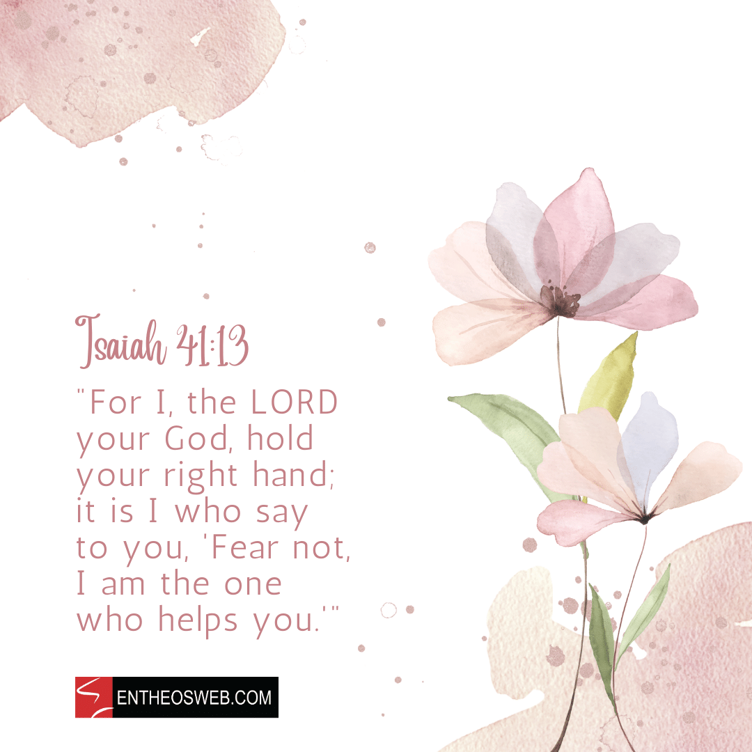 Encouraging Bible Verses Set On A Floral Background EntheosWeb