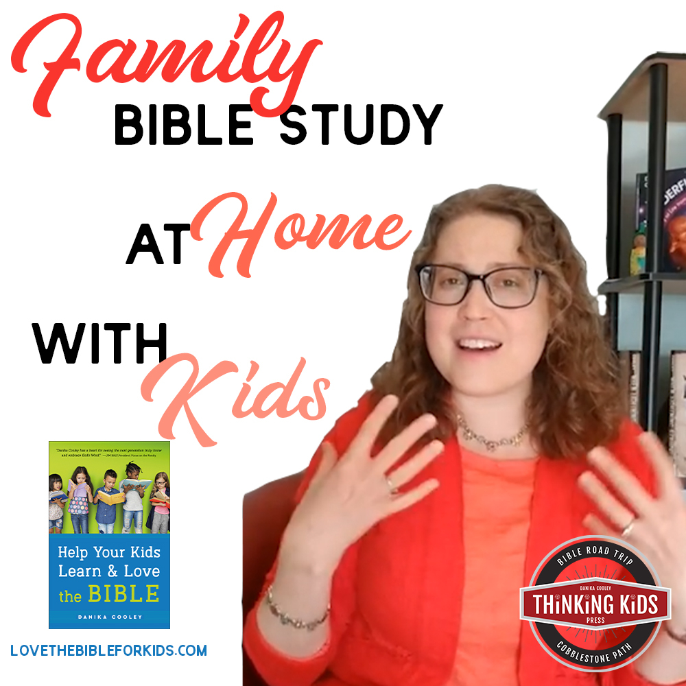Family Bible Study At Home With Your Kids Thinking Kids