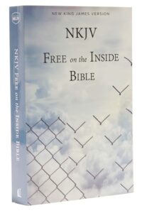 Free On The Inside Bible New King James Version Green Valley Book Fair