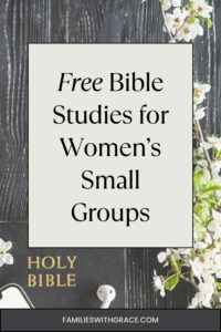 Free Online Bible Studies For Moms Families With Grace