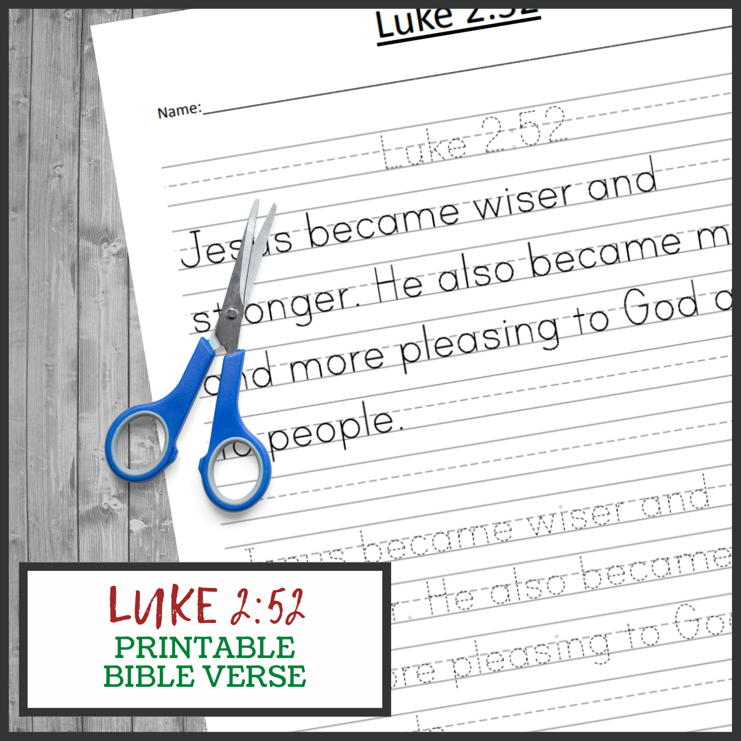 Free Printable Bible Verses Luke 2 52