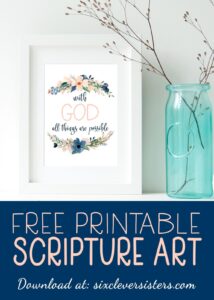 Free Scripture Art Printables 5 X 7 And 8 X 10 Six Clever Sisters