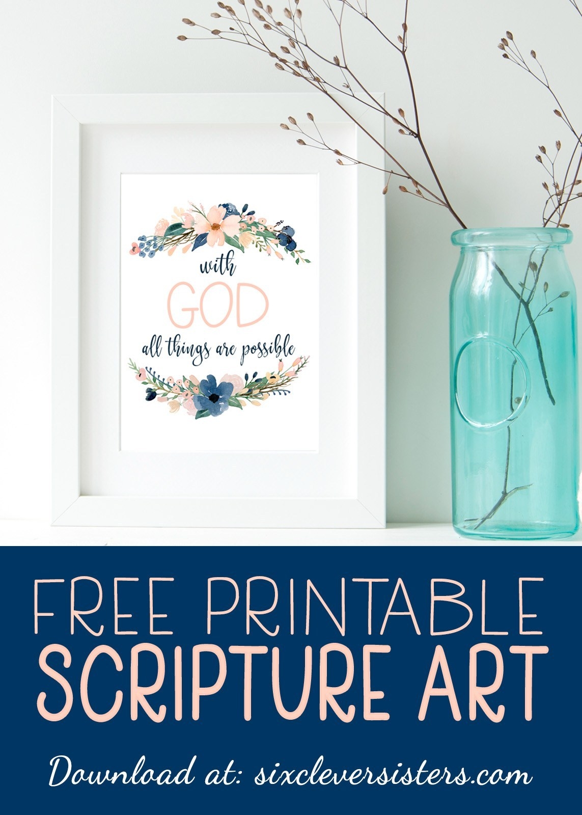Free Scripture Art Printables 5 X 7 And 8 X 10 Six Clever Sisters