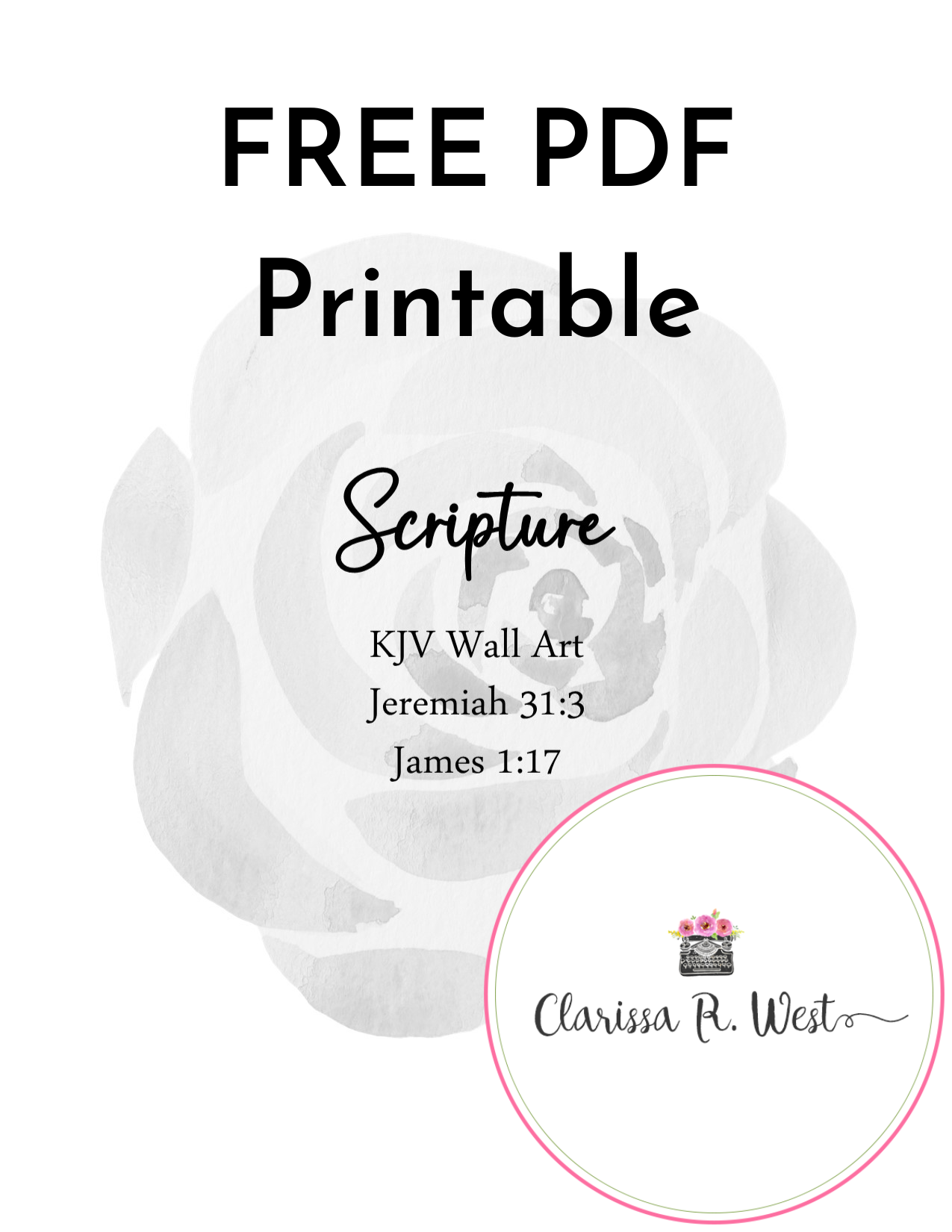 Free Scripture Printable Jeremiah 31 3 James 1 17 Clarissa R West