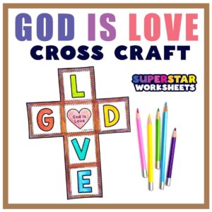 god is love printable cross craft superstar worksheets