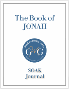 Good Morning Girls Resources For The Book Of Jonah Women Living Well