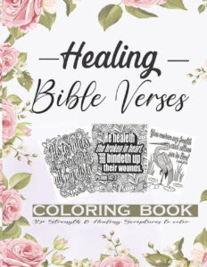 Healing Bible Verses Coloring Book 35 Anti stress Therapeutic Coloring Pages About Strength Faith And Healing Scriptu Paperback Walmart