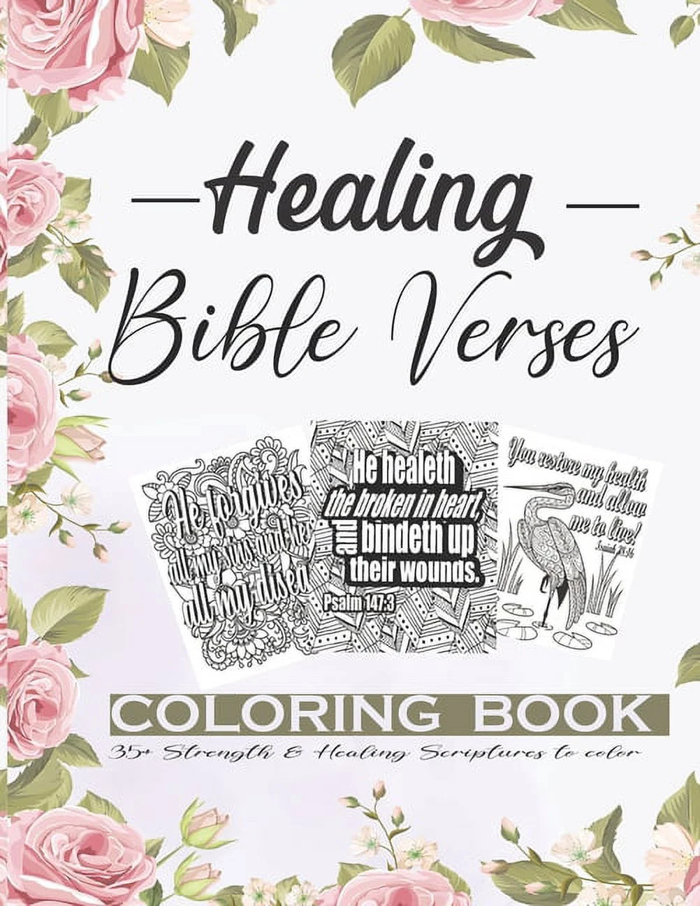 Healing Bible Verses Coloring Book 35 Anti stress Therapeutic Coloring Pages About Strength Faith And Healing Scriptu Paperback Walmart