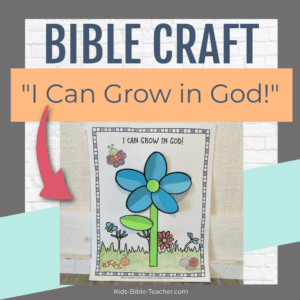 i can grow in god printable flower craft kids bible teacher