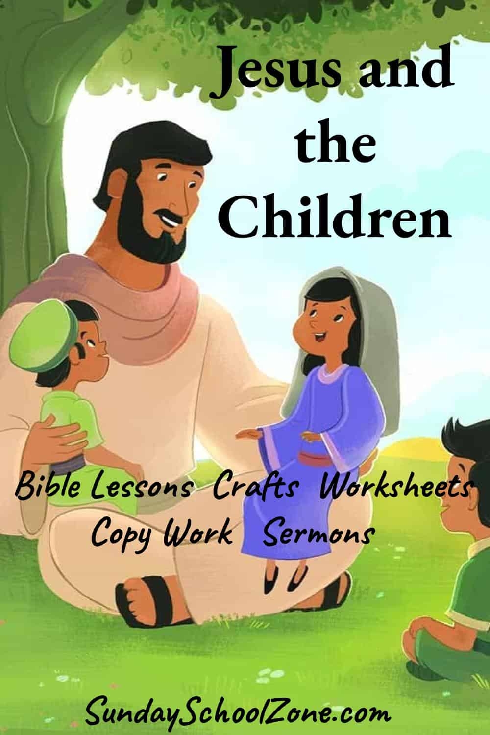 Jesus And The Children Archives Children s Bible Activities Sunday School Activities For Kids