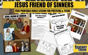 JESUS FRIEND OF SINNERS MATTHEW 9 9 17 Teen Bible Lesson Matthew The Tax Collector Trueway Kids