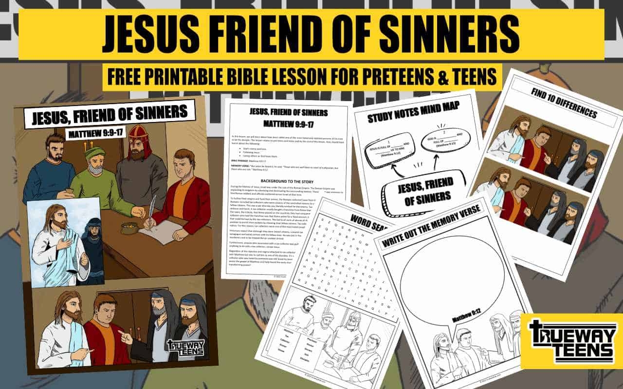 JESUS FRIEND OF SINNERS MATTHEW 9 9 17 Teen Bible Lesson Matthew The Tax Collector Trueway Kids