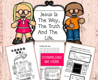 Jesus Is The Way The Truth And The Life Bible Lesson For Kids John 14 1 14