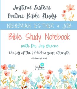 Joytime Sisters Bible Study Notebook Nehemiah Esther And Job Greene Dr Joy Amazon Books