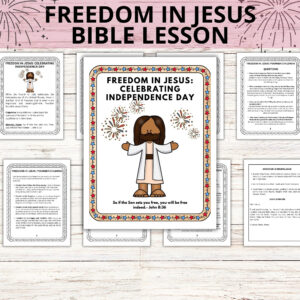 July 4th Sunday School Bible Lesson Printable Freedom In Jesus Lesson For Independence Day For Children s Church Kids Salvation Invitation Etsy