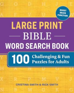 Large Print Bible Word Search Book 100 Challenging And Fun Puzzles For Adults Smith Cristina Smith Rick 9781641529921 Amazon Books