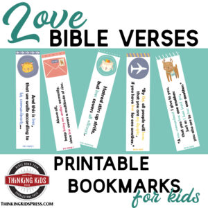 Love Bible Verses Printable Bookmarks For Your Kids Thinking Kids