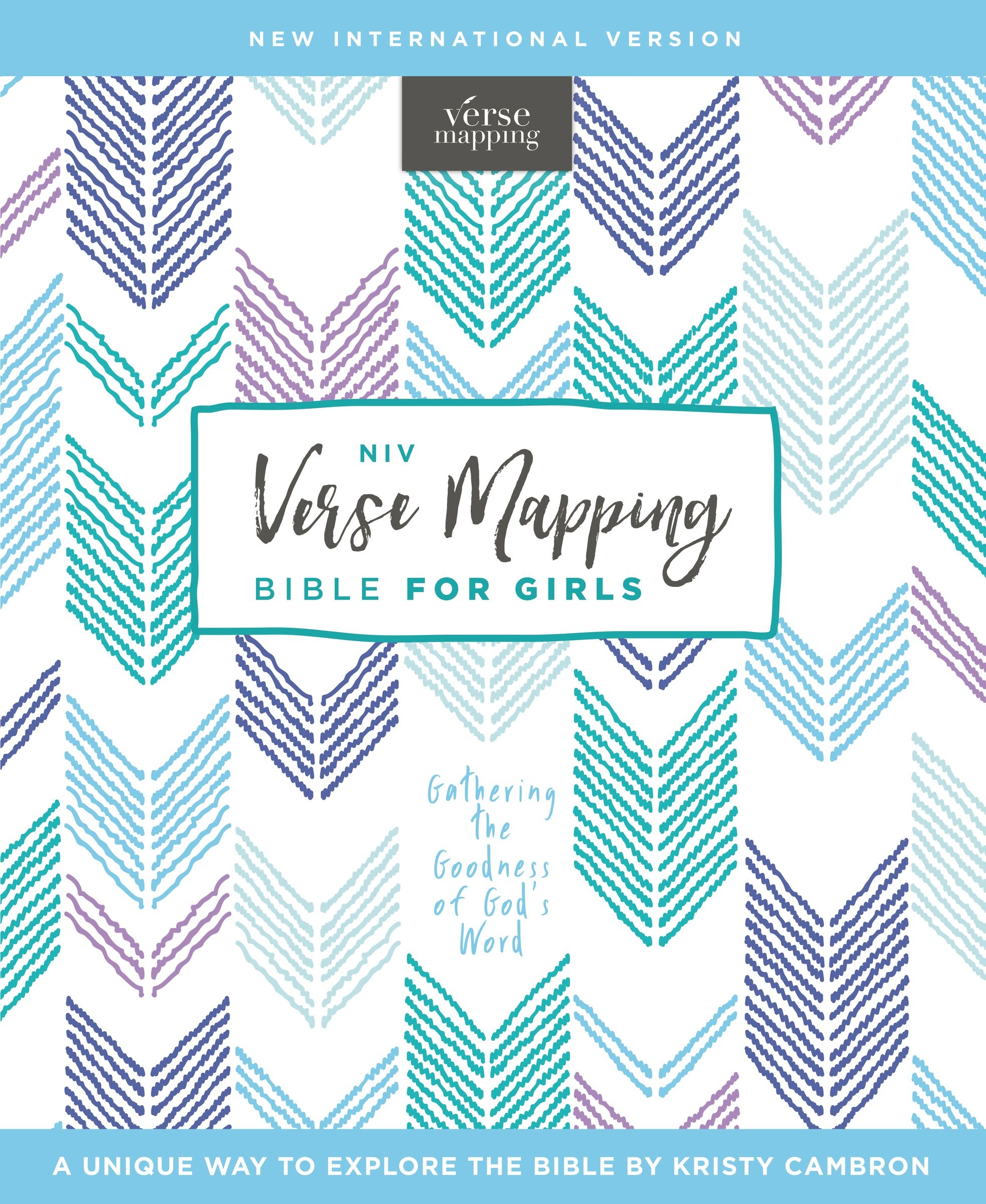 NIV Verse Mapping Bible For Girls Hardcover Comfort Print Gathering The Goodness Of God s Word By Zondervan Goodreads