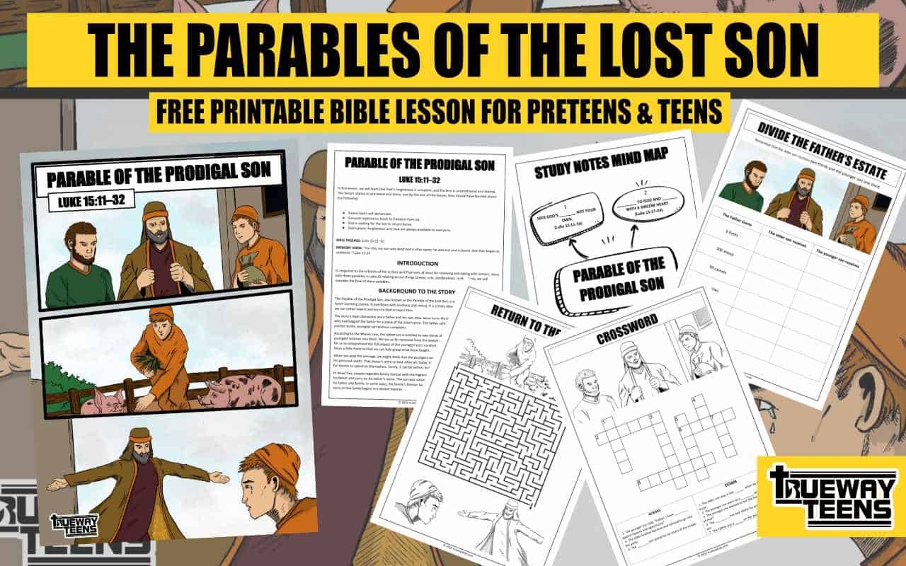 PARABLE OF THE PRODIGAL SON LUKE 15 11 32 Teen Bible Lesson Trueway Kids