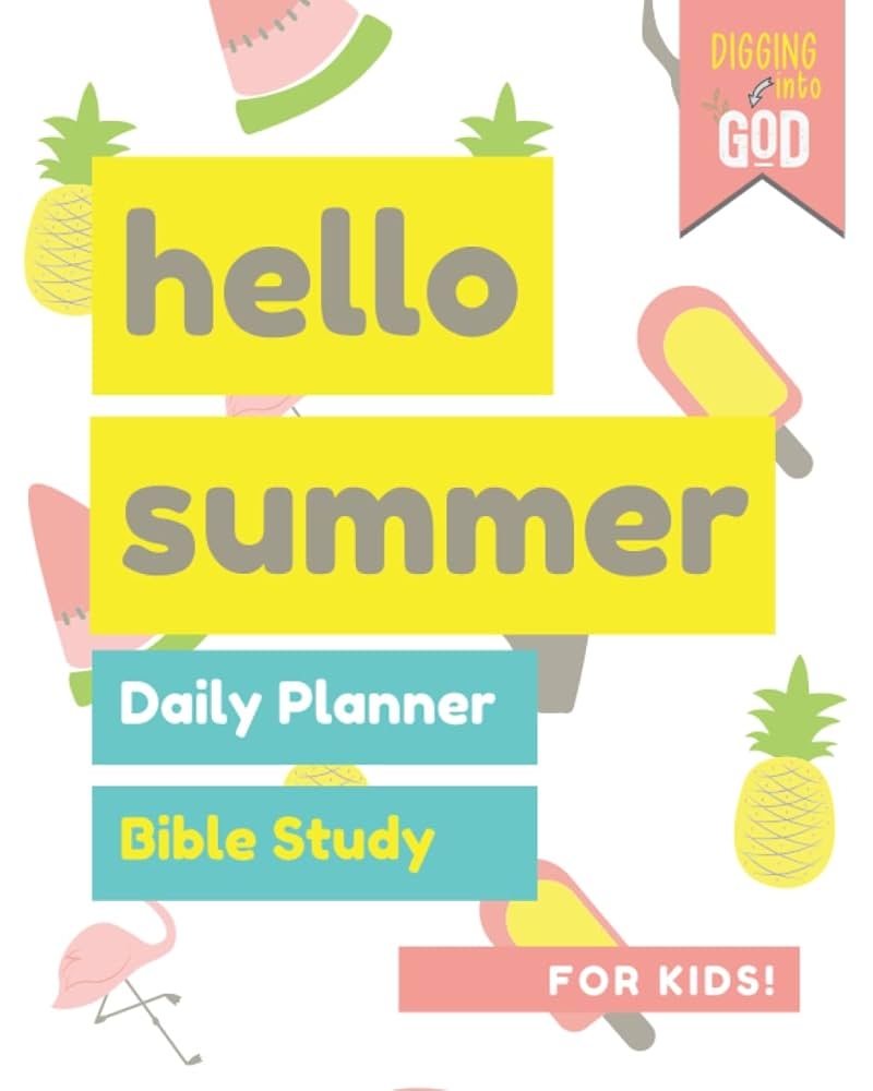 Summer Bible Study And Daily Planner For Kids A Bible Reading Plan Galatians Thru Philemon And Daily Organizer To Help Your Child Grow In Habits Digging Into God Bible Journals Coppinger 