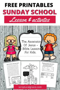 The Ascension Of Jesus Bible Lesson For Kids