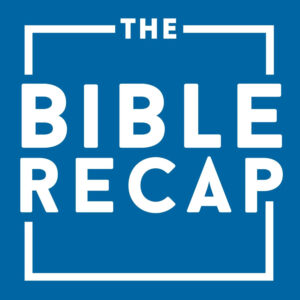 The Bible Recap For Kids Bible Reading Plan For Families The Bible Recap